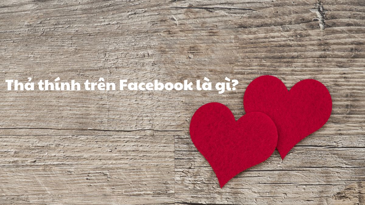 Thả thính trên Facebook là gì?