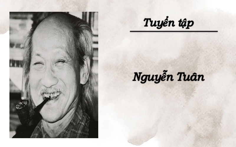 Thơ Nguyễn Tuân - Các tác phẩm tiêu biểu của Nguyễn Tuân