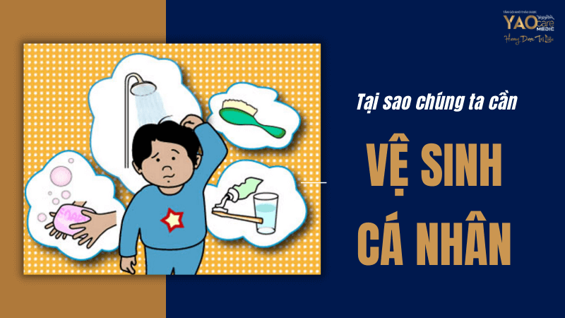 Thực hành vệ sinh cá nhân và môi trường sống: Giữ gìn sự sạch sẽ