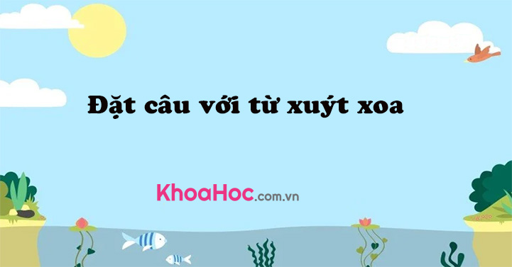 Xuýt Xoa Là Gì? Định Nghĩa, Ví Dụ Và Từ Đồng Nghĩa Thán Phục