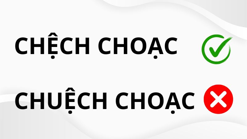 chệch choạc hay chuệch choạc