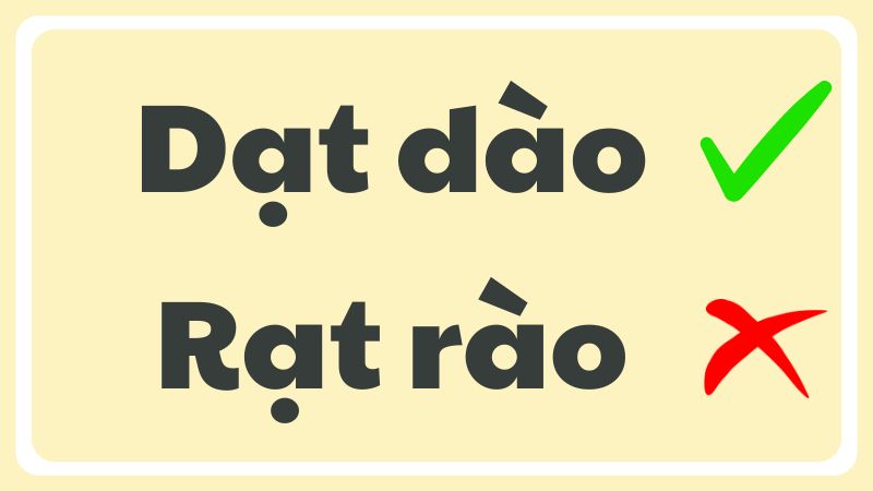 Dạt dào hay rạt rào đâu là từ đúng chính tả