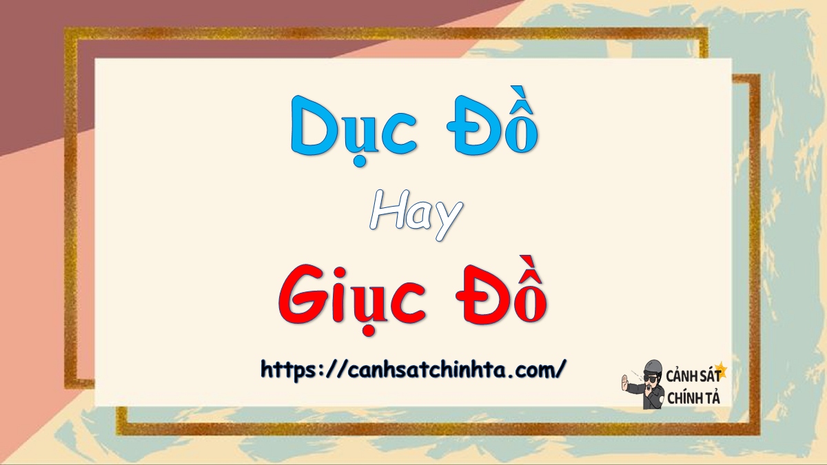 Dục đồ hay Giục đồ