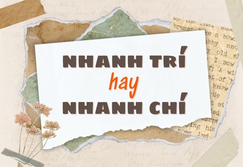 Nhanh trí hay nhanh chí