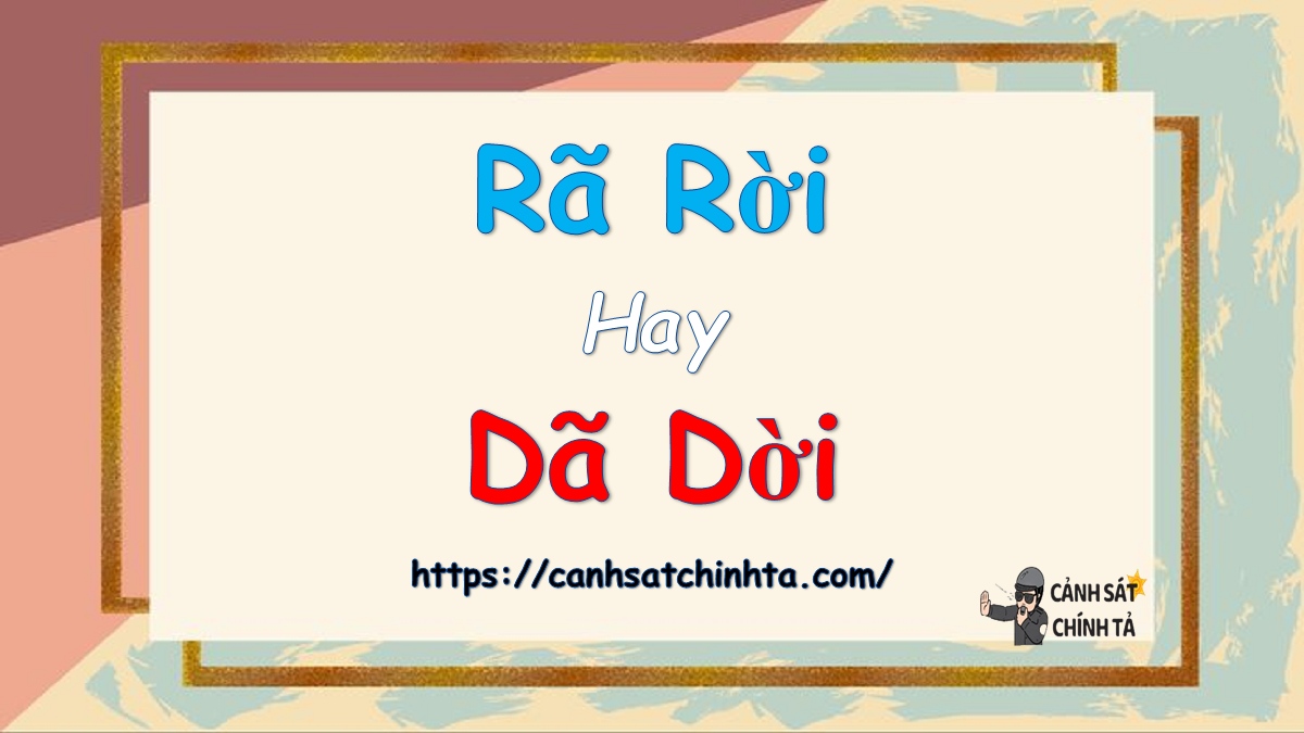 rã rời hay dã dời