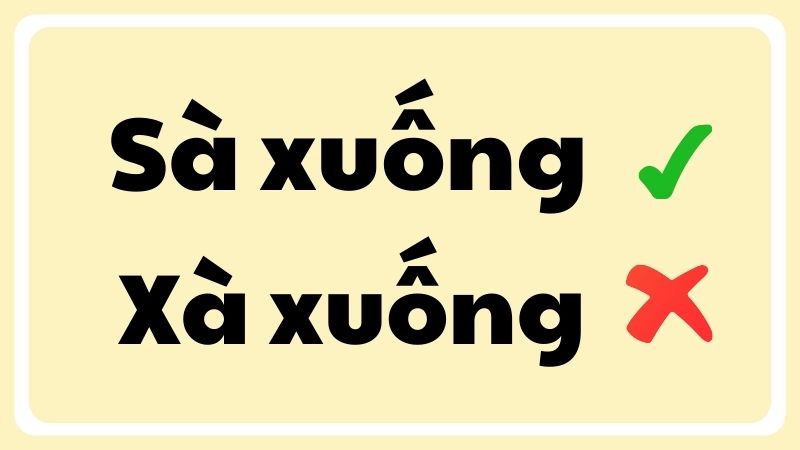 sà xuống hay xà xuống