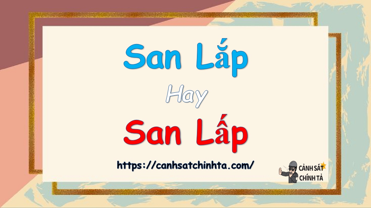 San lắp hay San lấp