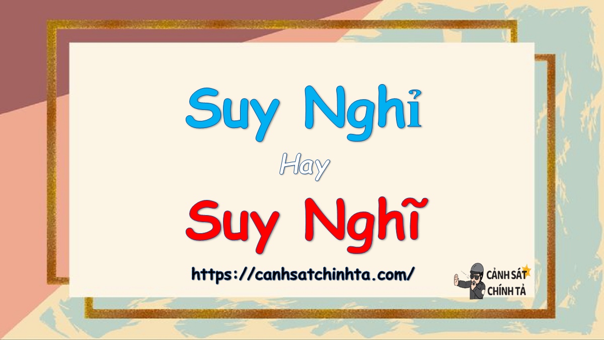 suy nghỉ hay suy nghĩ