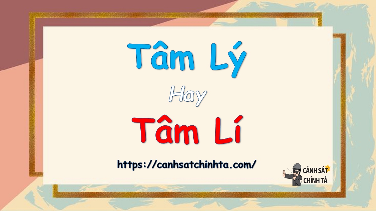 Tâm lý hay Tâm lí