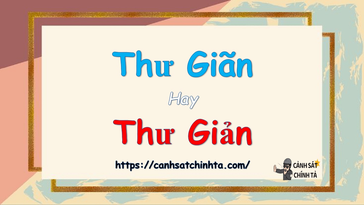 thư giãn hay thư giản