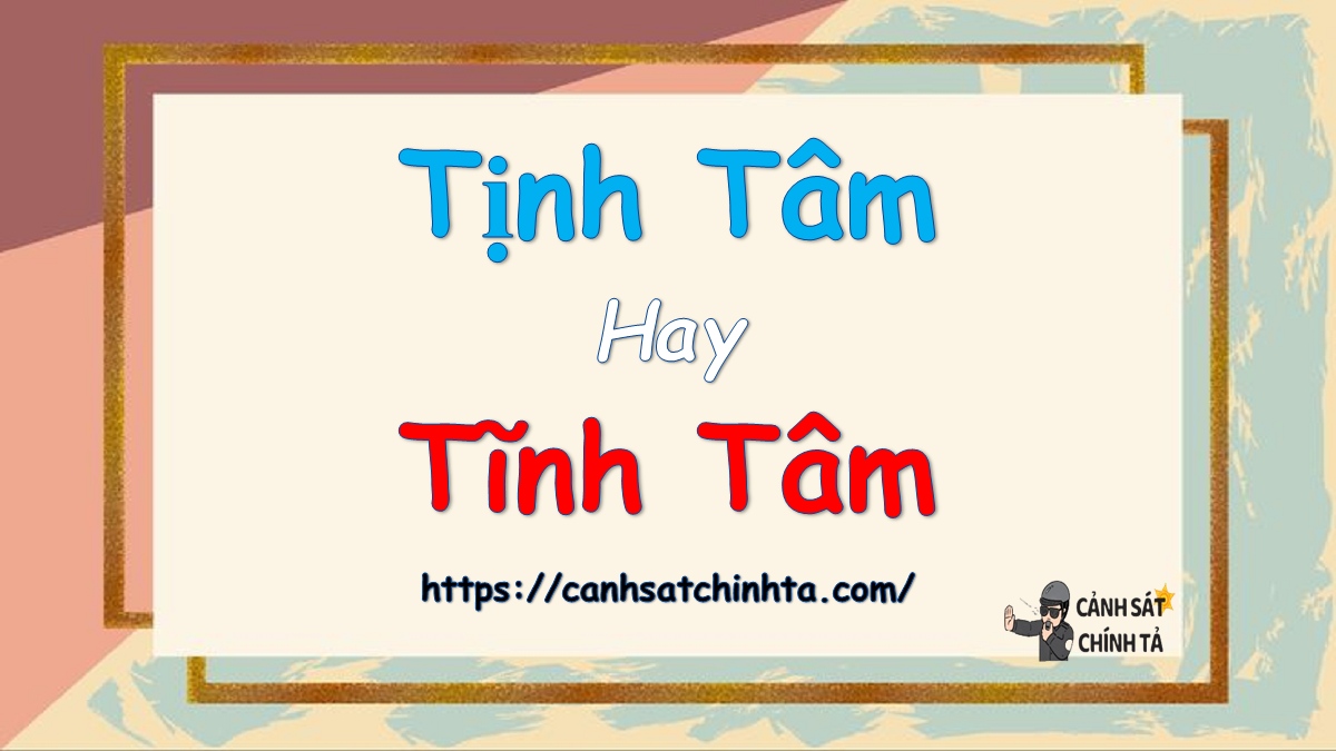 tịnh tâm hay tĩnh tâm