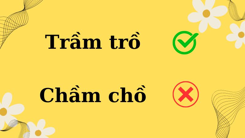 Trầm trồ hay chầm chồ