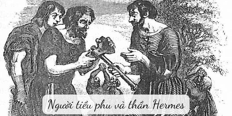 NGƯỜI TIỀU PHU VÀ THẦN HERMES