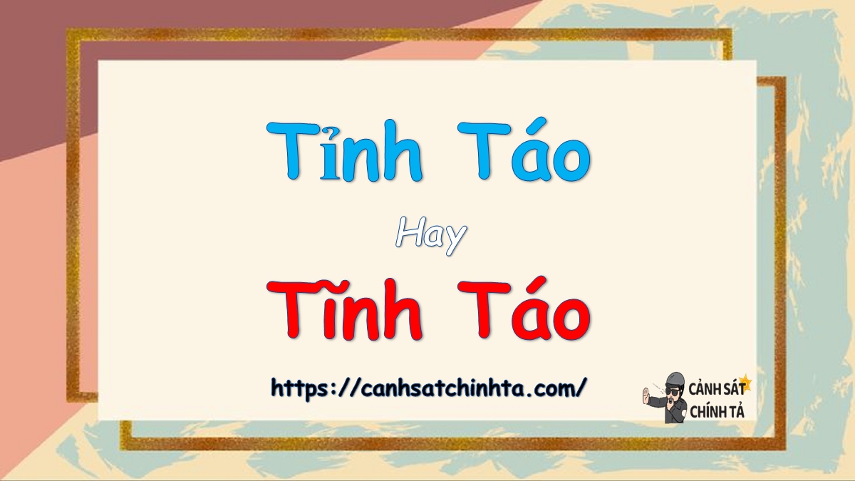 tỉnh táo hay tĩnh táo