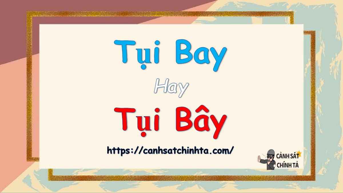 Tụi bay hay Tụi bây