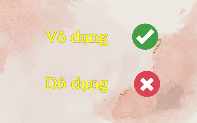 Vô dụng hay dô dụng