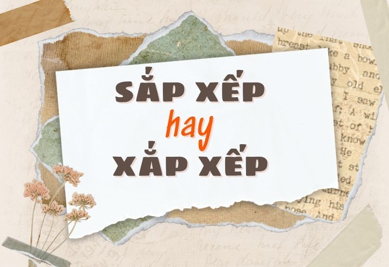 Sắp xếp hay xắp xếp