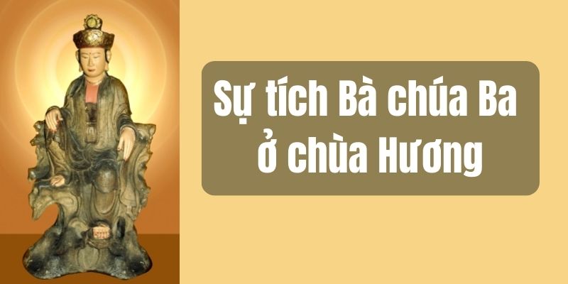 sự tích bà chúa ba ở chùa hương