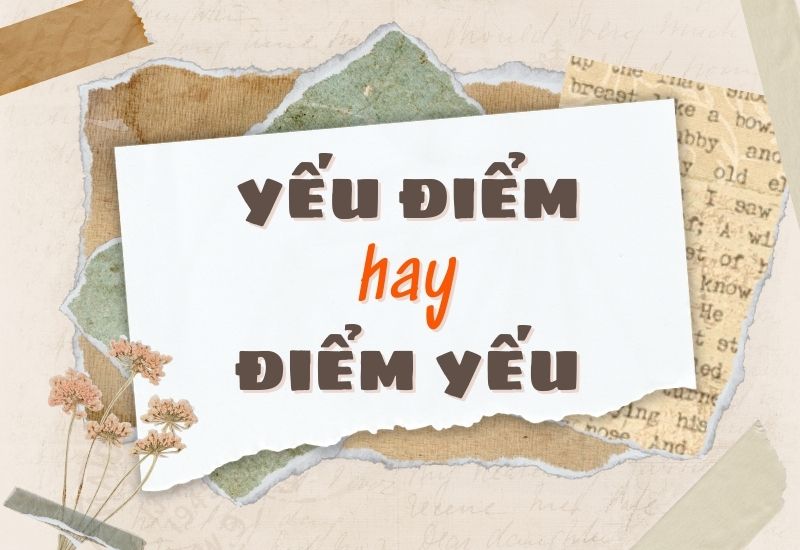 Yếu điểm hay điểm yếu