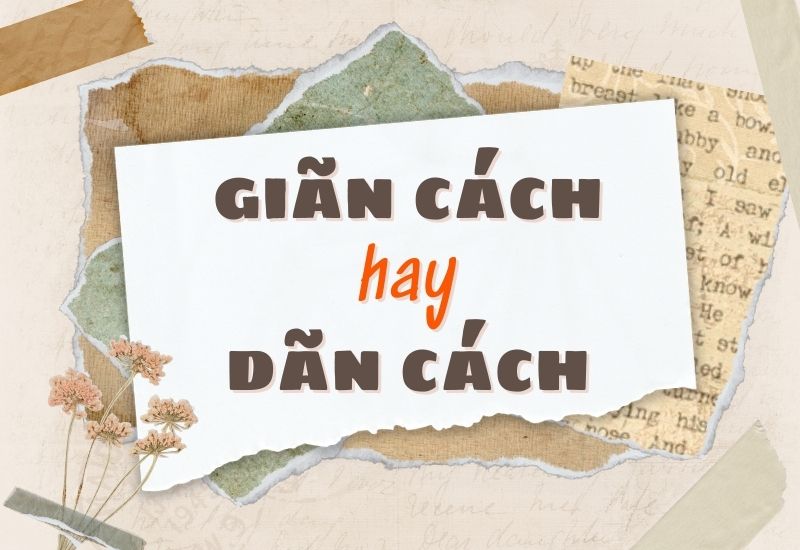 Giãn cách hay dãn cách